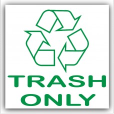 1 x Trash Only Recycling Bin Adhesive Sticker-Recycle Logo Sign-Environment Label